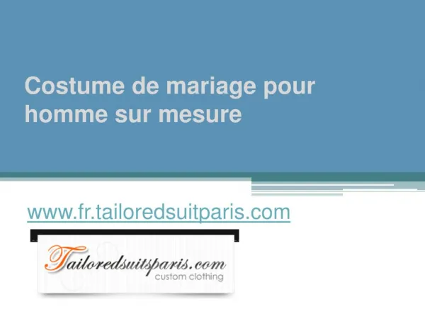 Costume De Mariage Pour Homme Sur Mesure - www.fr.tailoredsuitparis.com