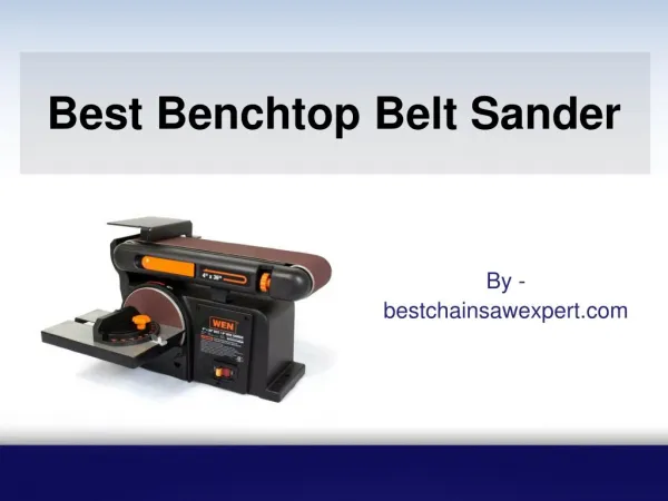 Best Benchtop Belt Sander