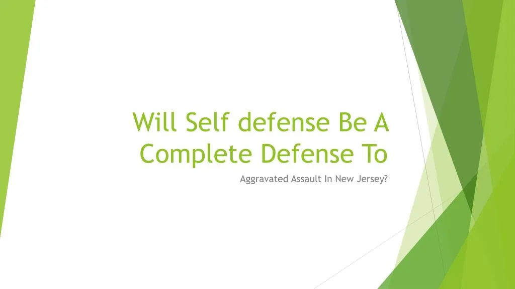 will self defense be a complete defense to