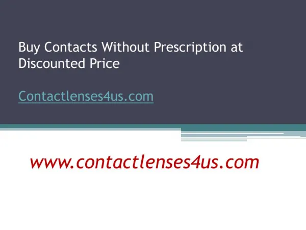 Buy Contacts Without Prescription at Discounted Price - www.contactlenses4us.com