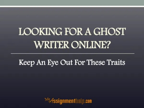 Looking for a Ghost Writer Online?