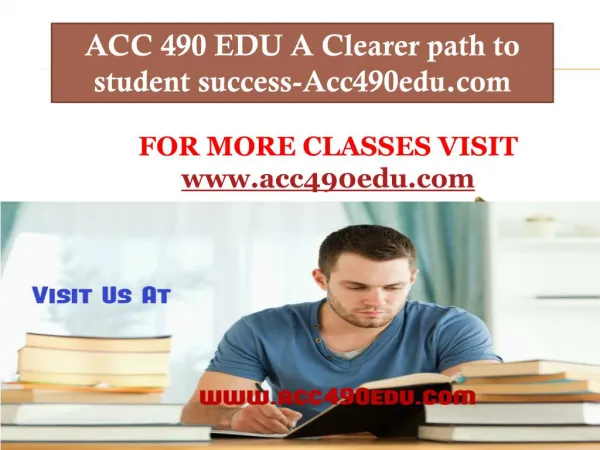 ACC 490 EDU A Clearer path to student success-Acc490edu.com