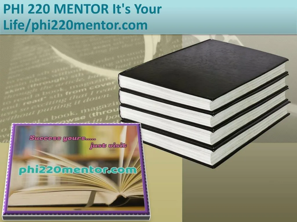phi 220 mentor it s your life phi220mentor com