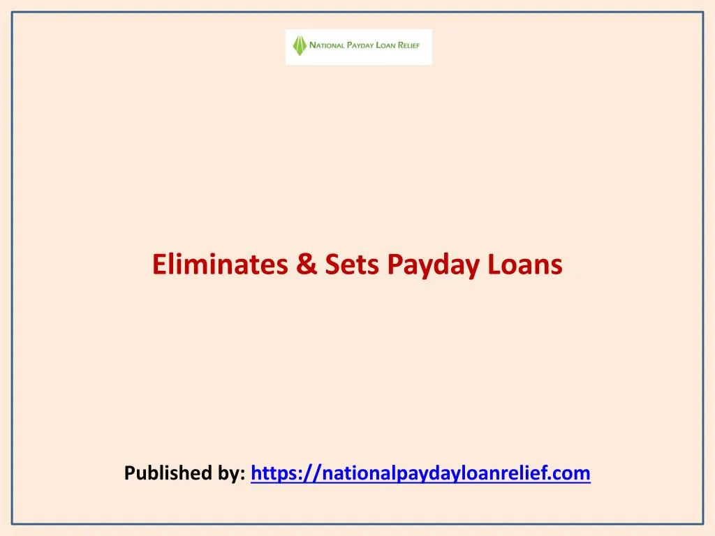 eliminates sets payday loans published by https nationalpaydayloanrelief com