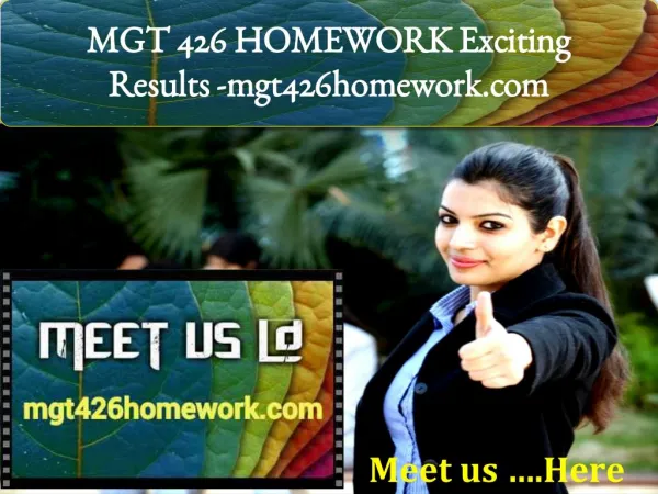 MGT 426 HOMEWORK Exciting Results -mgt426homework.com