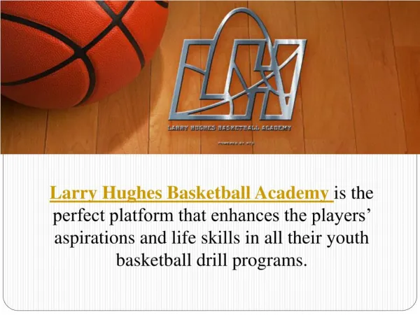 Mission of Basketball | Larry Hughes Basketball Academy