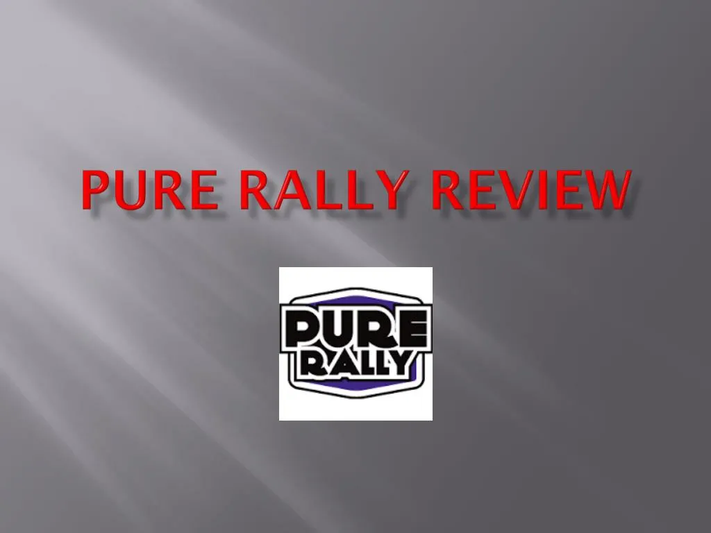 pure rally review