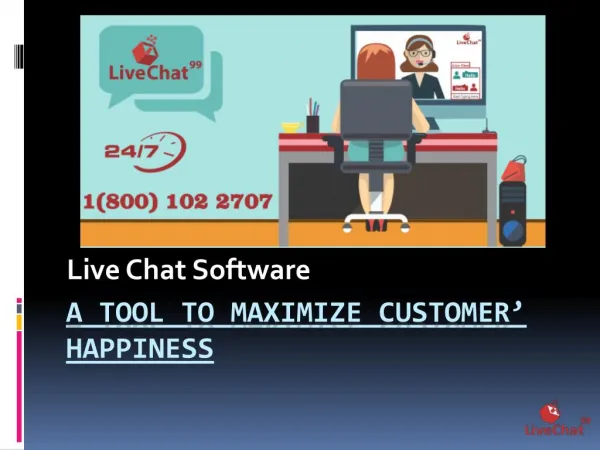 Live Chat Software - A Tool To Maximize Customer’ Happiness
