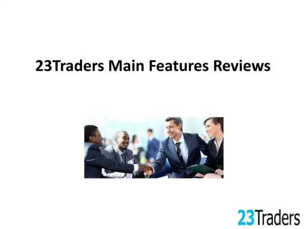 23Traders Main Features Reviews
