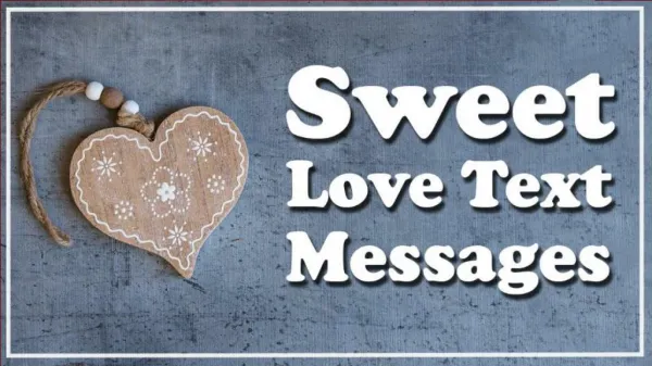 Sweet Love Text Messages For Him/Her