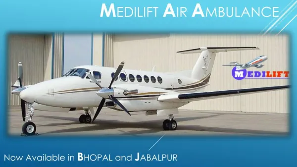 Need Quick Air Ambulance Services in Bhopal; Contact Medilift