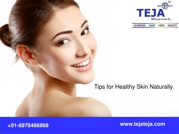 Get Healthy Skin Care Tips @ Teja's