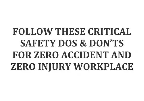 FOLLOW THESE CRITICAL SAFETY AT WORKPLACE