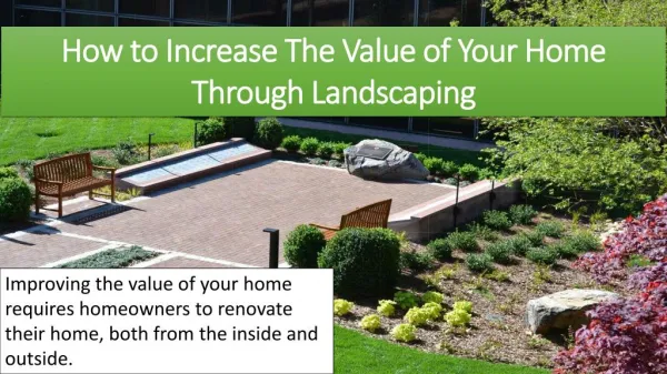 How to Increase The Value of Your Home Through Landscaping