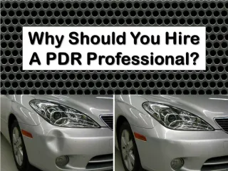 Why Should You Hire A PDR Professional? - slide 1