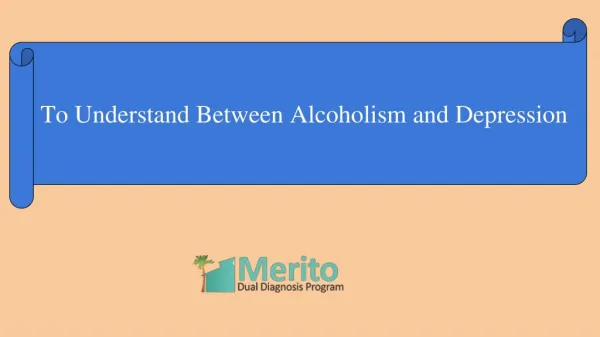 To Understand Between Alcoholism and Depression