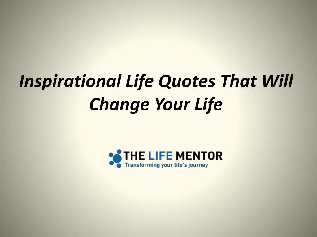 inspirational life quotes that will change your life