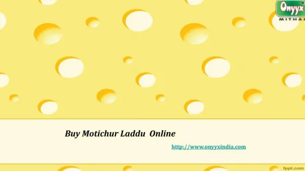 Order Motichur Laddu Online - Onyyxindia
