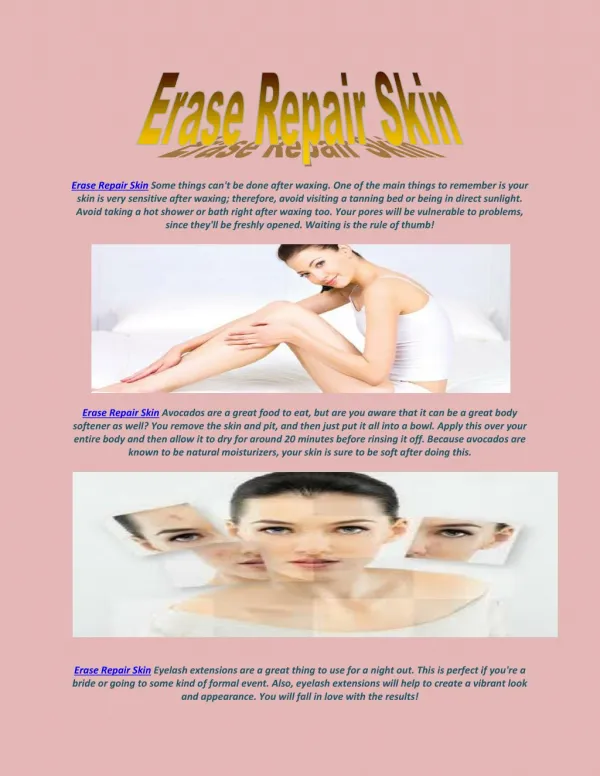 Erase Repair Skin Do you enjoy how