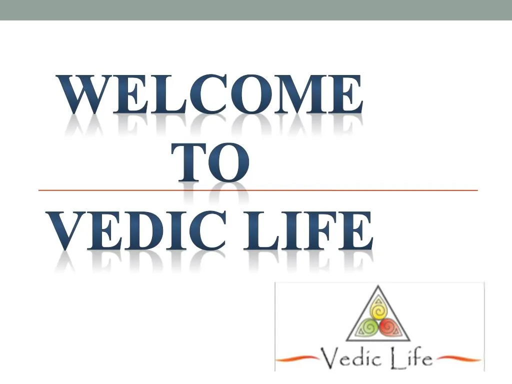 welcome to vedic life
