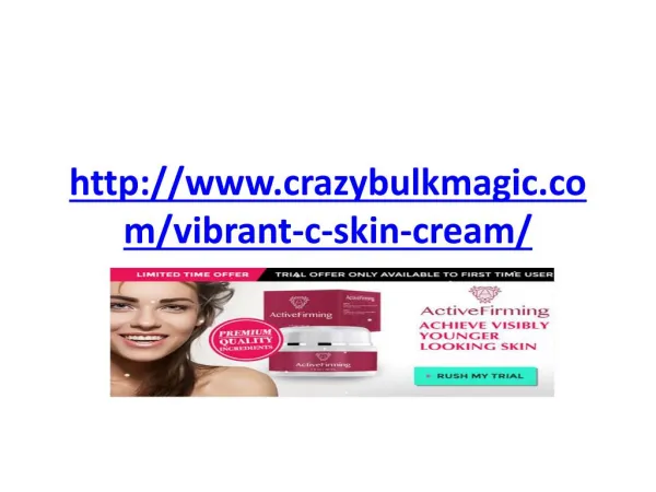http://www.crazybulkmagic.com/vibrant-c-skin-cream/