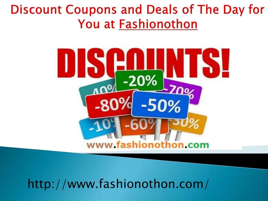 discount coupons and deals of the day for you at fashionothon