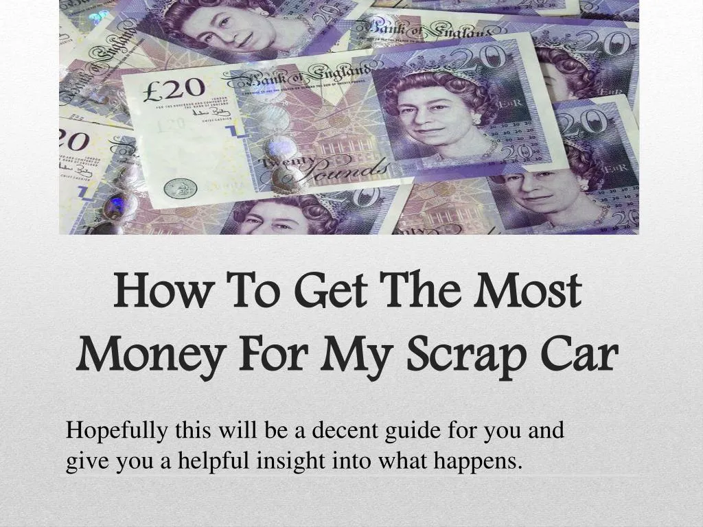 how to get the most money for my scrap car