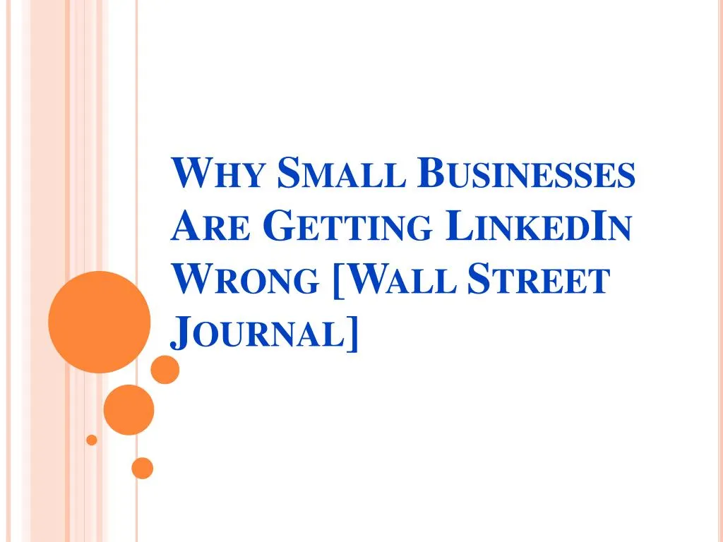 why small businesses are getting linkedin wrong wall street journal