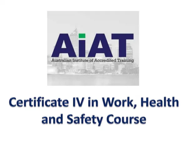 Certificate IV in Work, Health and Safety Course | AIAT