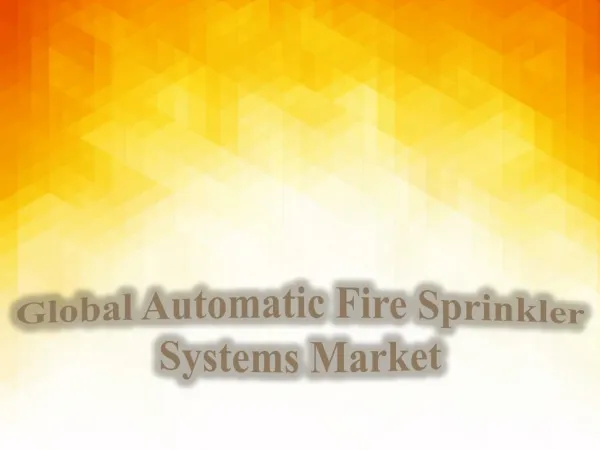 Global Automatic Fire Sprinkler Systems Market