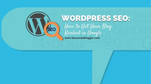234 Wordpress SEO: How to Get Your Blog Ranked in Google