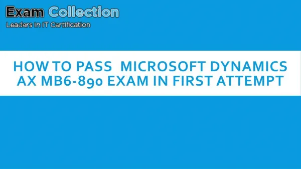 How to pass  Microsoft Dynamics AX MB6-890 Exam in First Attempt