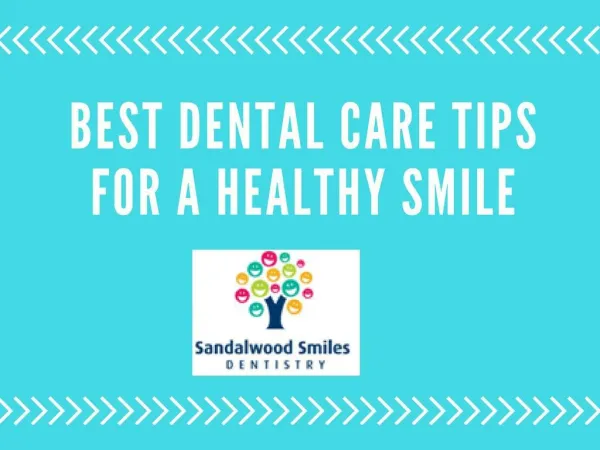 Best Dental Care Brampton-Tips For a Healthy Smile