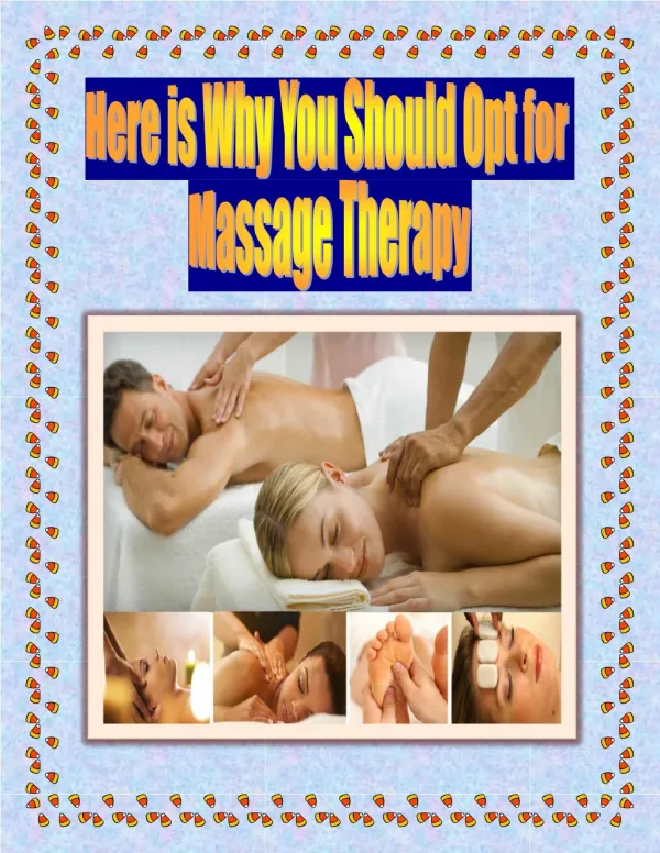 Here is Why You Should Opt for Massage Therapy