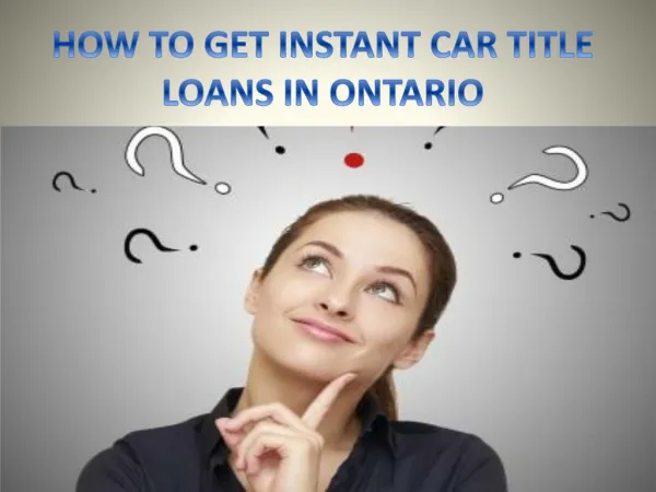 Get Instant car title loans in Ontario