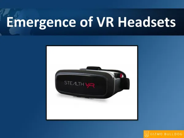 Emergence of VR headsets