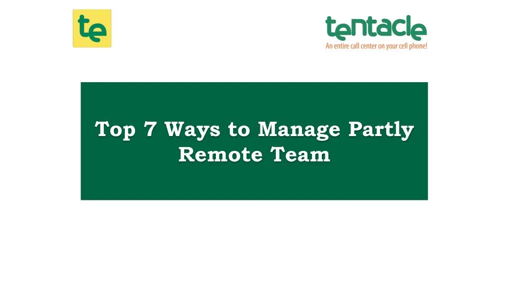 top 7 ways to manage partly remote team