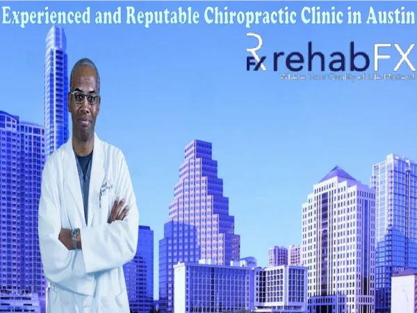 Experienced and Reputable Chiropractic Clinic in Austin