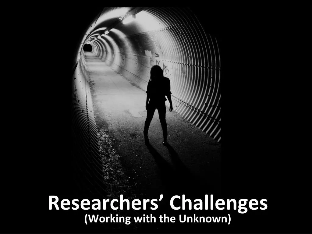 researchers challenges