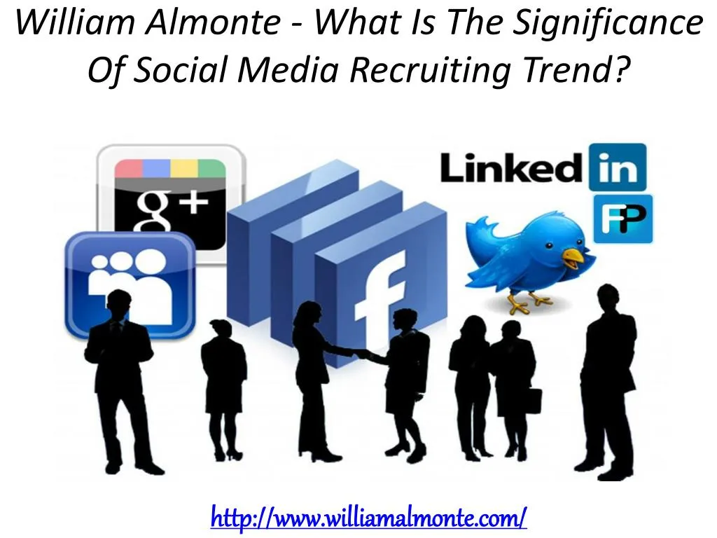 william almonte what is the significance of social media recruiting trend