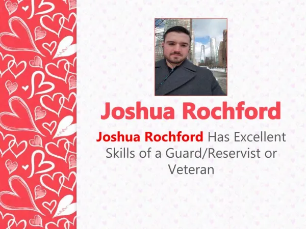 Joshua Rochford Has Excellent Skills of a Guard/Reservist or Veteran