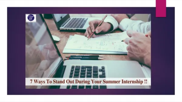 7 Ways To Stand Out During Your Summer Internship !!