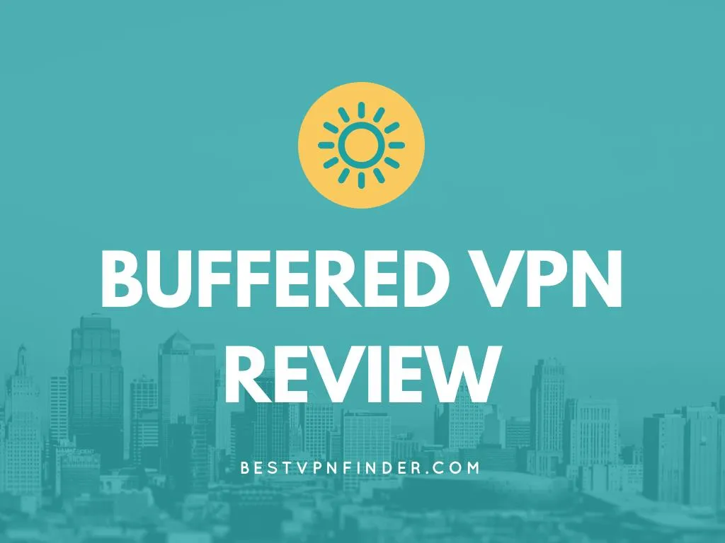 buffered vpn review