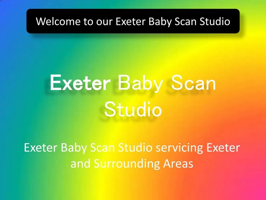 welcome to our exeter baby scan studio