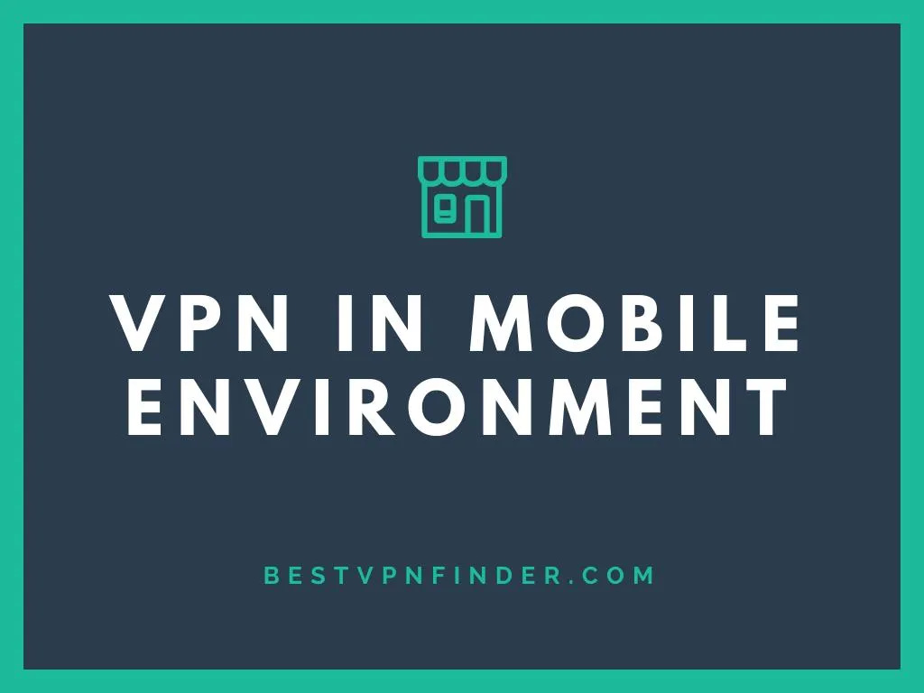 vpn in mobile environment