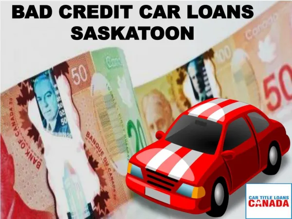 bad credit car loans Saskatoon