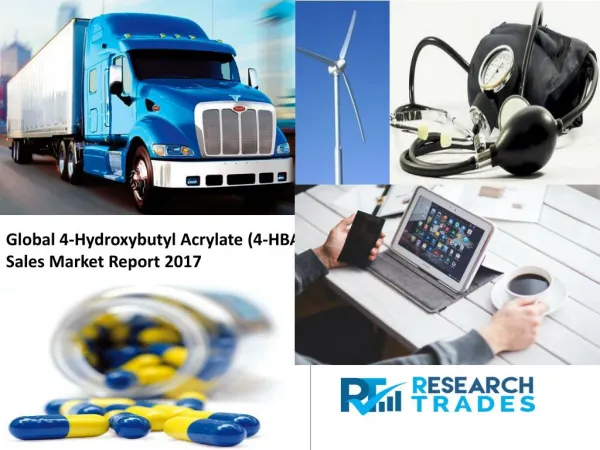 4-Hydroxybutyl Acrylate (4-HBA) Sales Market Growth Report 2017-2022 : Research Trades