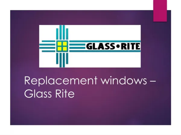 Replacement windows  Glass Rite