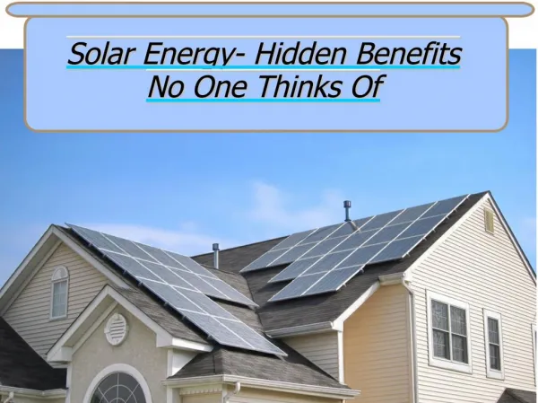 Solar Energy- Hidden Benefits No One Thinks Of
