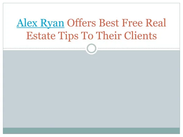 Alex ryan offers best free real estate tips